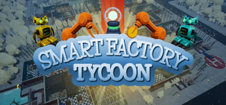 Smart Factory Tycoon Smart Factory Tycoon
