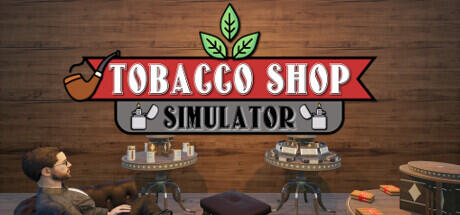 Tobacco Shop Simulator Tobacco Shop Simulator